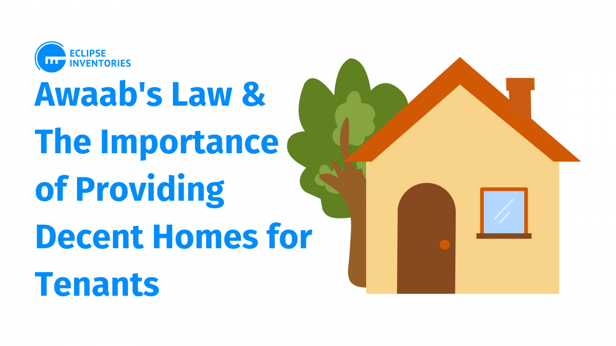 Awaab s Law Providing Decent Homes For Tenants Eclipse Inventories awaab-s-law-providing-decent-homes-for-tenants-eclipse-inventories